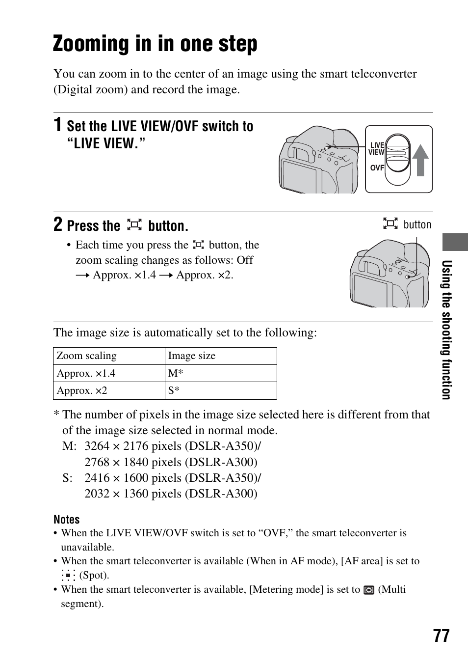 Zooming in in one step, N (77), Teleconverter (77) | Set the live view/ovf switch to “live view, Press the button | Sony DSLR-A350 User Manual | Page 77 / 167