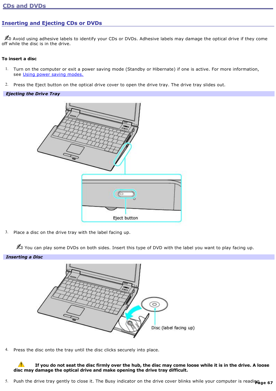 Inserting and ejecting cds or dvds, Cds and dvds | Sony VGN-B100P User Manual | Page 67 / 205