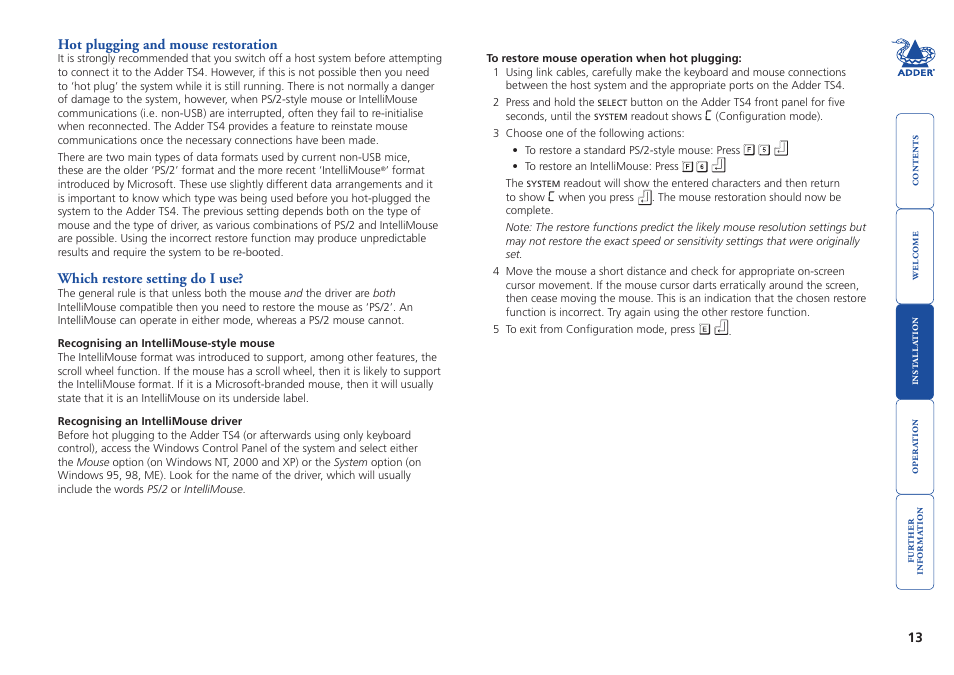 Hot plugging and mouse restoration, Hot.plugging.and.mouse.restoration, Hot-plugged | A ‘hot plug’ procedure is available – see the, Hot plugging and mouse, Restoration, Section for more details) | Adder Technology Adder TS4 User Manual | Page 14 / 22