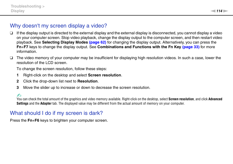 Why doesn't my screen display a video, What should i do if my screen is dark | Sony VPCW121AX User Manual | Page 114 / 128