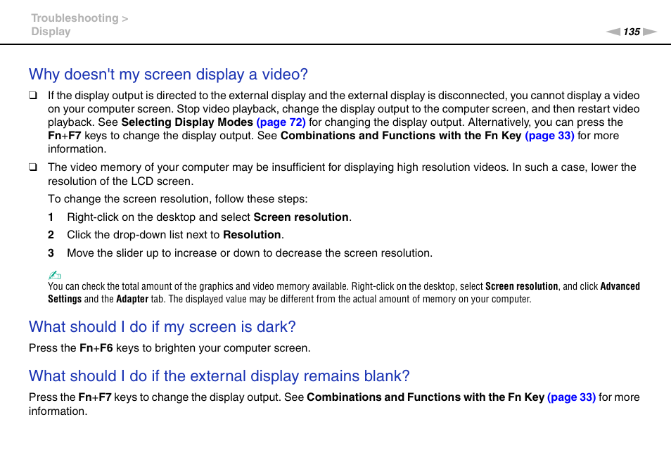 Why doesn't my screen display a video, What should i do if my screen is dark | Sony VPCEE45FX User Manual | Page 135 / 151