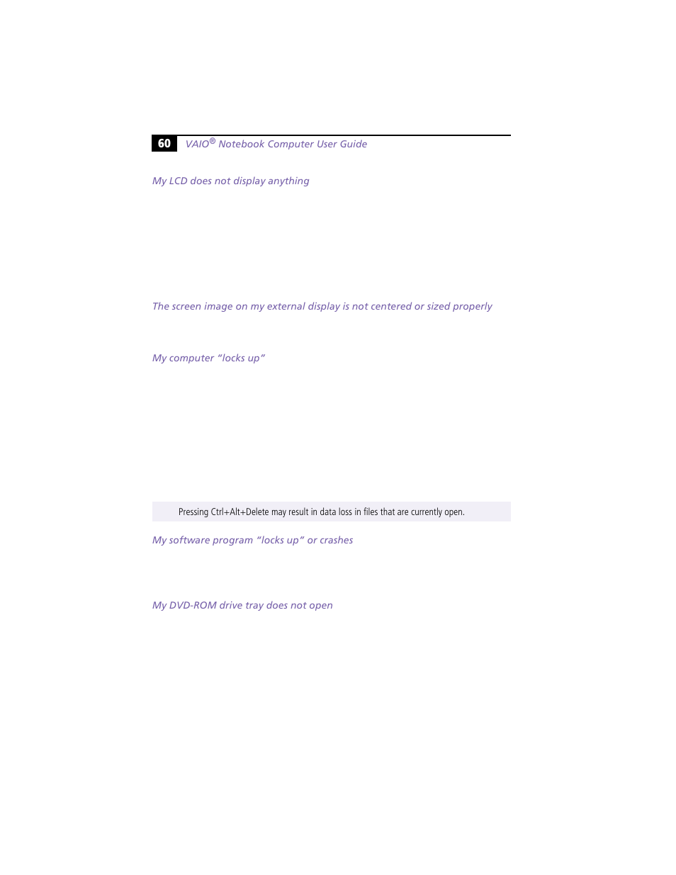 My lcd does not display anything, My computer “locks up, My software program “locks up” or crashes | My dvd-rom drive tray does not open | Sony PCG-F390 User Manual | Page 70 / 97