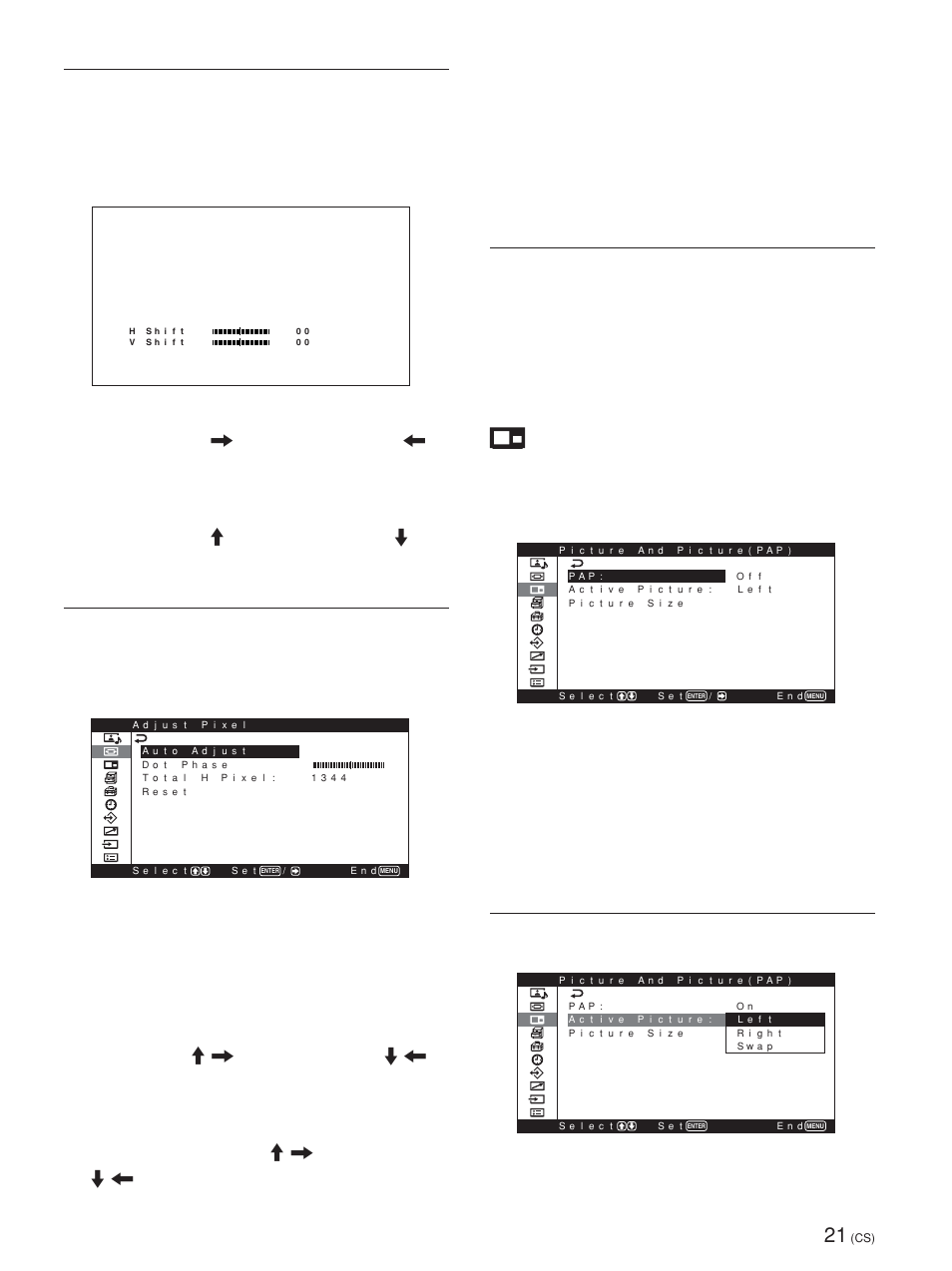 Picture and picture (pap)(图像 和图像)菜单, Screen shift(画面偏移)菜单, Adjust pixel(调整像素)菜单 | Reset(复位, Active picture(启动图像)菜单, 此菜单用于调整图像像素。 仅在接收到电脑信号时才能调整, Auto adjust(自动调整) 自动调整点相位和水平像素的总数, 将出厂设定恢复至 screen control(画面控制)菜 单项目, 可同时并排显示来自不同信号源的两幅图像, Pap 将此项目设为“on”,以同时显示两幅图像。 当 pap 设定于“on”时,可使用以下菜单 | Sony PFM-42X1S User Manual | Page 343 / 376