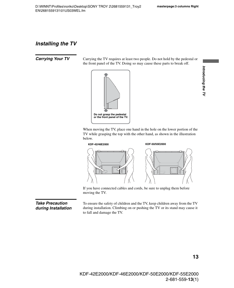 Installing the tv, Carrying your tv, Take precaution during installation | Sony KDF-55E2000 User Manual | Page 13 / 92