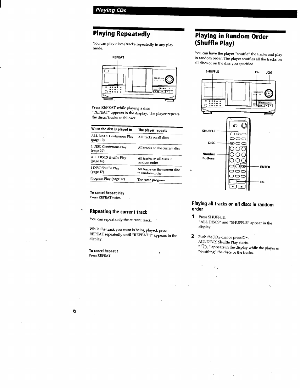 Playing repeatedly, To cancel repeat play, Repeating the current track | To cancel repeat 1, Playing in random order (shuffle play), Playing all tracks on all discs in random order, Playing cds | Sony CDP-CX240 User Manual | Page 16 / 32