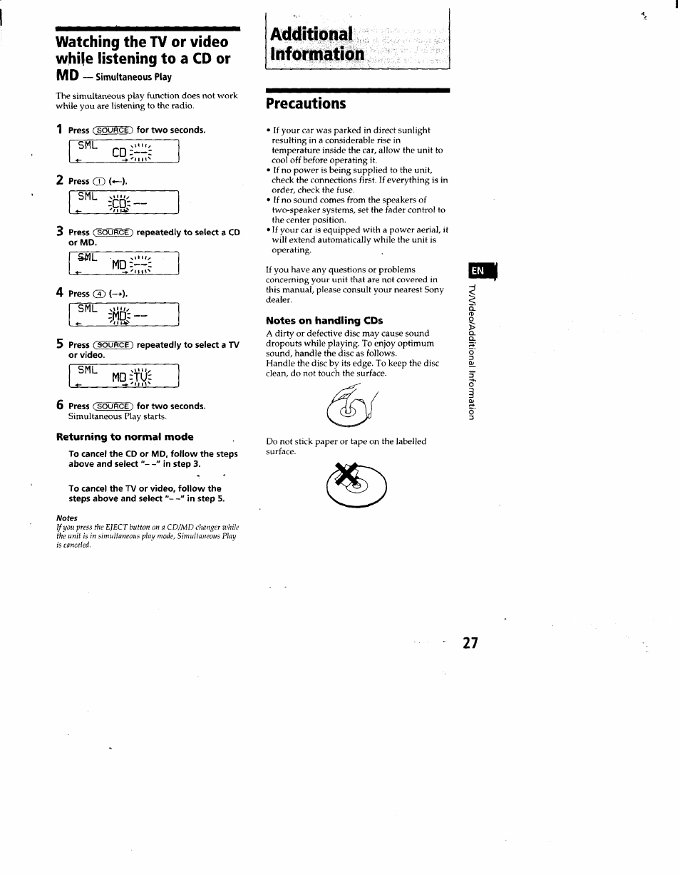 Md — simultaneous play, Precautions, 1 press (source) for two seconds | 3 press ( source ) repeatedly to select a cd or md, 4 press c±) (—►), 6 press (source) for two seconds, Returning to normal mode, Notes on handling cds, Simultaneous play, Additional information | Sony CDX-C860 User Manual | Page 27 / 35