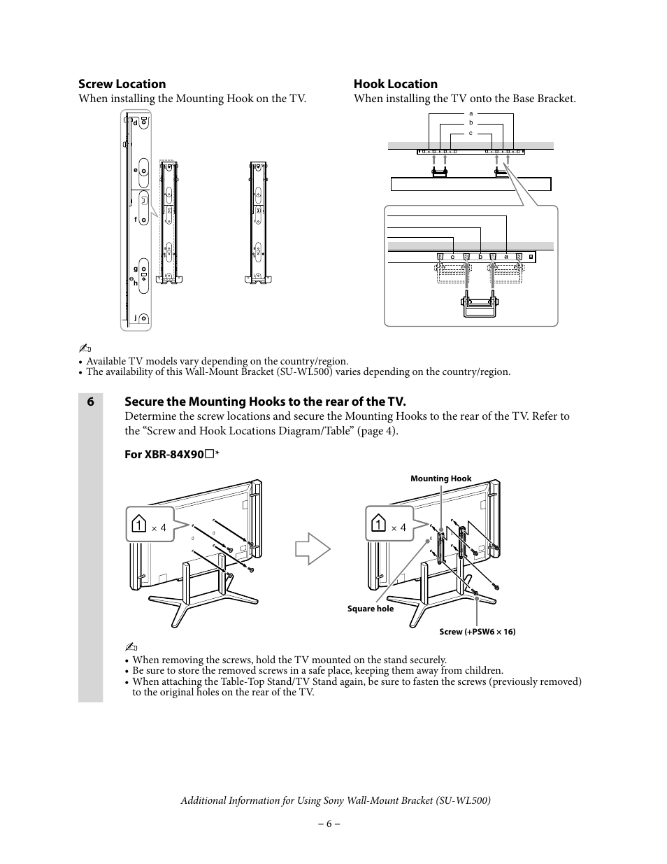 Hook location, Screw location, 6secure the mounting hooks to the rear of the tv | When installing the tv onto the base bracket, When installing the mounting hook on the tv | Sony KDL-46HX850 User Manual | Page 6 / 9