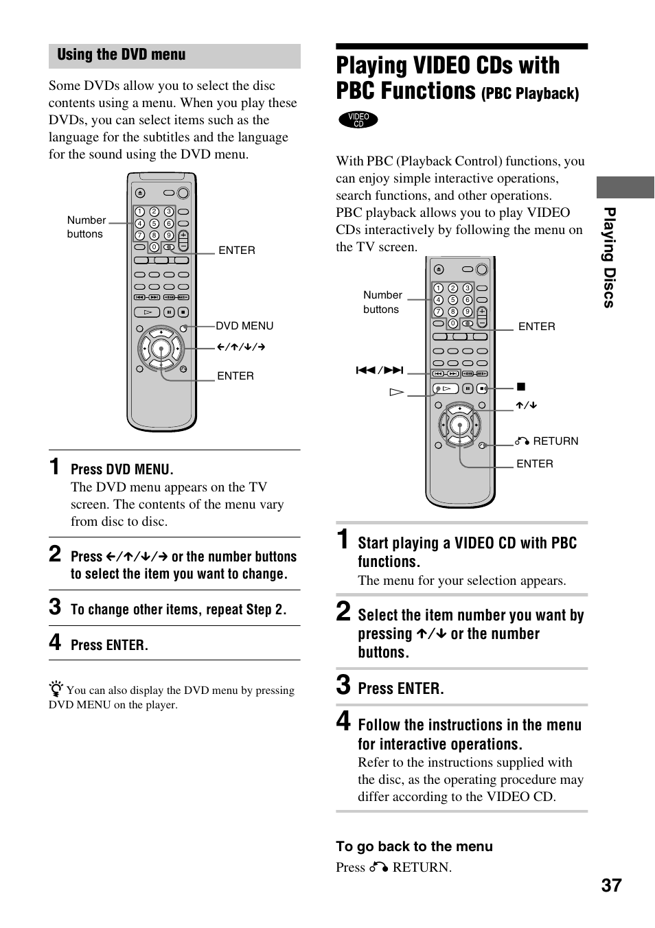 Playing video cds with pbc functions, Play in g disc s, Pbc playback) | Start playing a video cd with pbc functions, Press enter, Using the dvd menu | Sony DVP-NC600 User Manual | Page 37 / 80