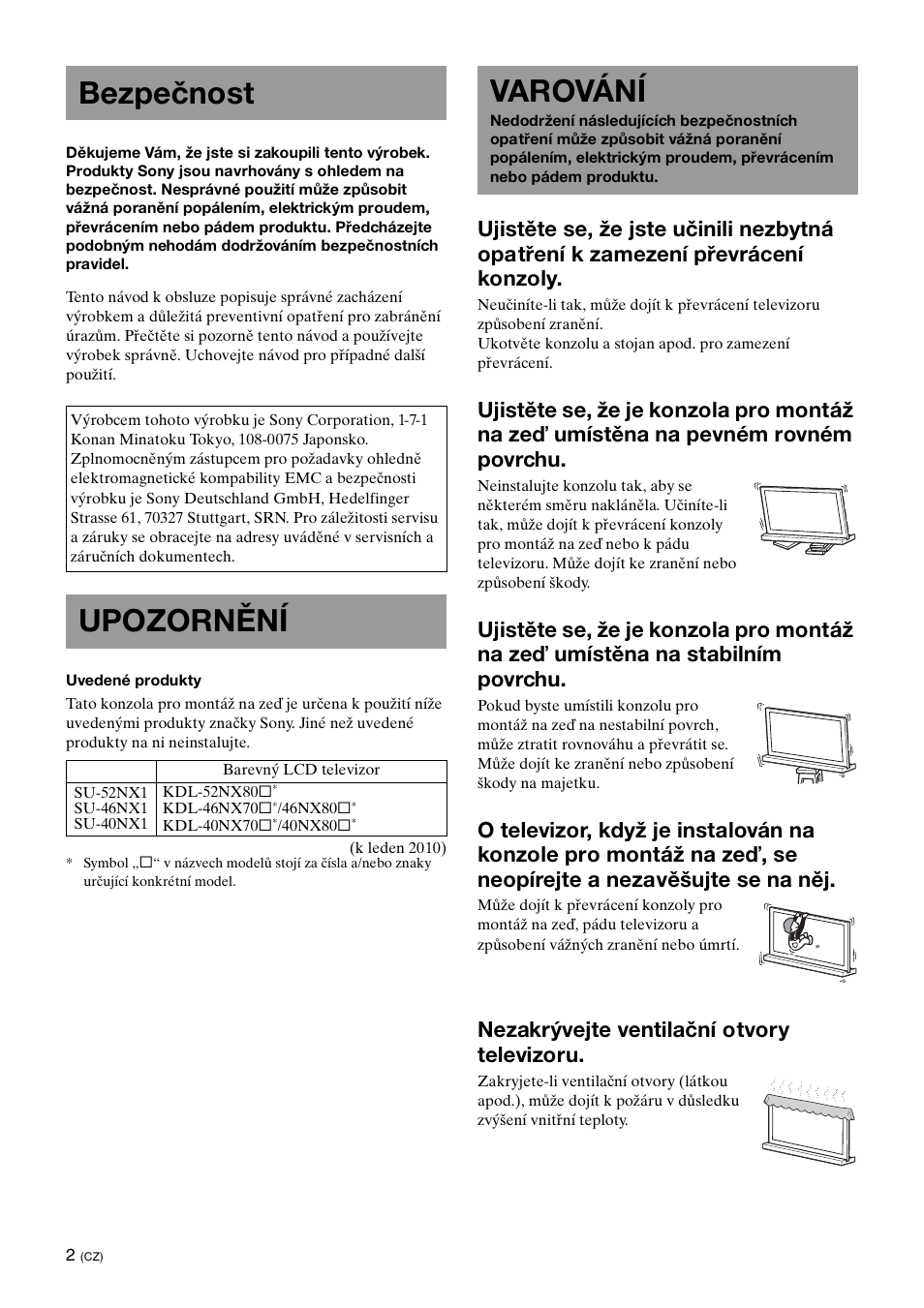 Bezpečnost, Upozornění, Varování | Nezakrývejte ventilační otvory televizoru | Sony SU-46NX1 User Manual | Page 130 / 220
