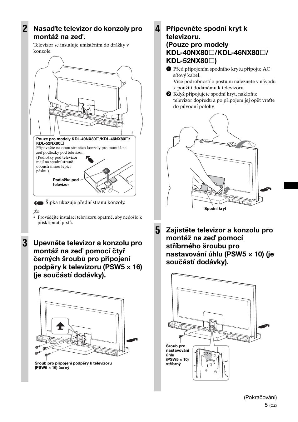 Nasaďte televizor do konzoly pro montáž na zeď | Sony SU-46NX1 User Manual | Page 133 / 220