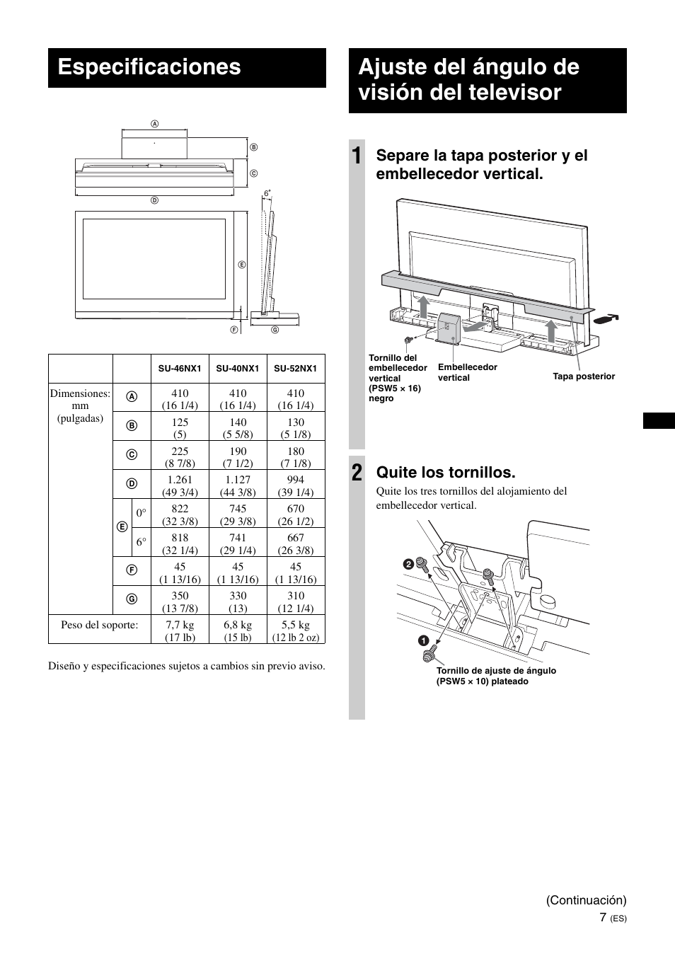 Especificaciones, Ajuste del ángulo de visión del televisor, Ajuste del ángulo de visión del televisor 1 | Quite los tornillos | Sony SU-46NX1 User Manual | Page 31 / 220