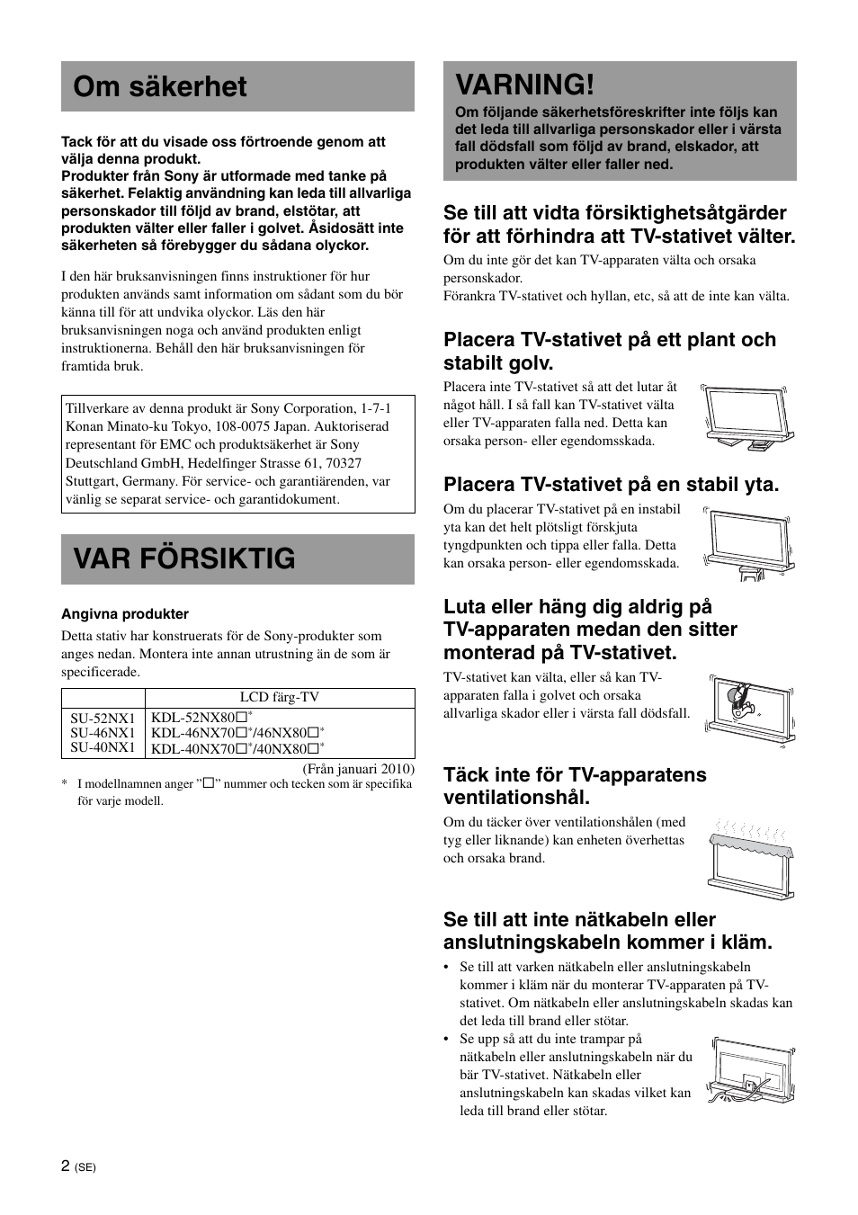 Om säkerhet, Var försiktig, Varning | Placera tv-stativet på ett plant och stabilt golv, Placera tv-stativet på en stabil yta, Täck inte för tv-apparatens ventilationshål | Sony SU-46NX1 User Manual | Page 58 / 220