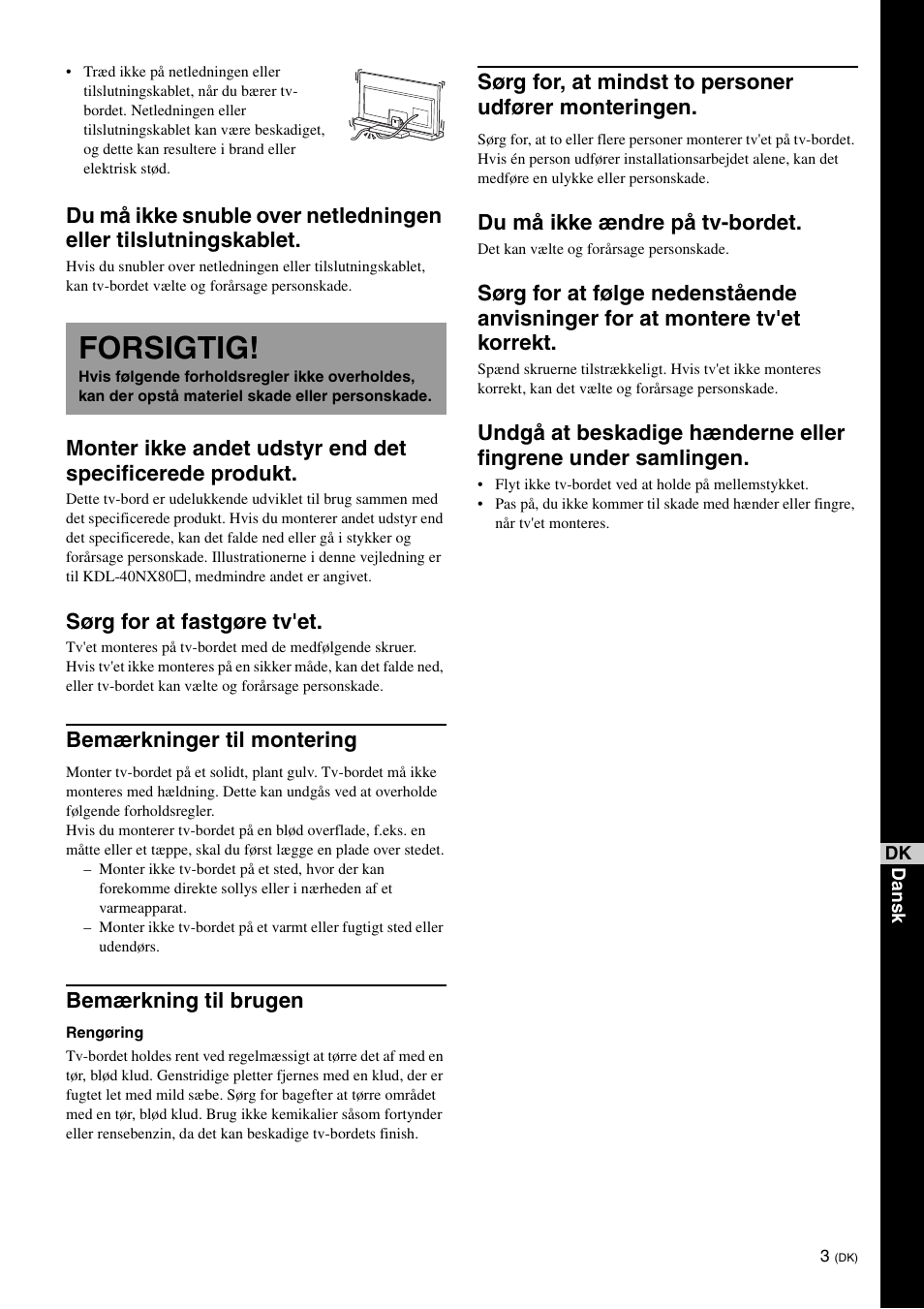 Forsigtig, Sørg for at fastgøre tv'et, Bemærkninger til montering | Bemærkning til brugen, Du må ikke ændre på tv-bordet | Sony SU-46NX1 User Manual | Page 83 / 220