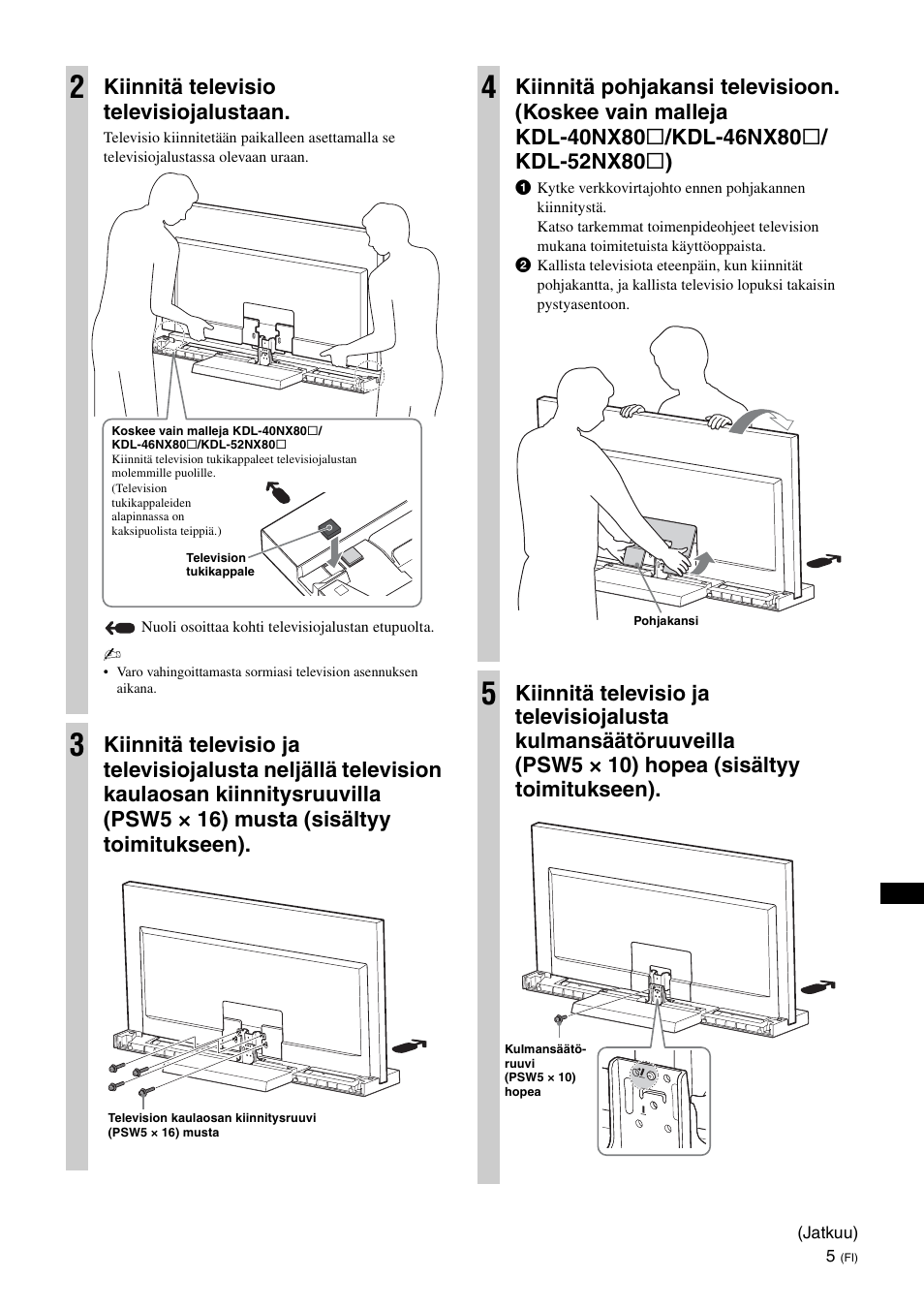 Kiinnitä televisio televisiojalustaan | Sony SU-46NX1 User Manual | Page 93 / 220