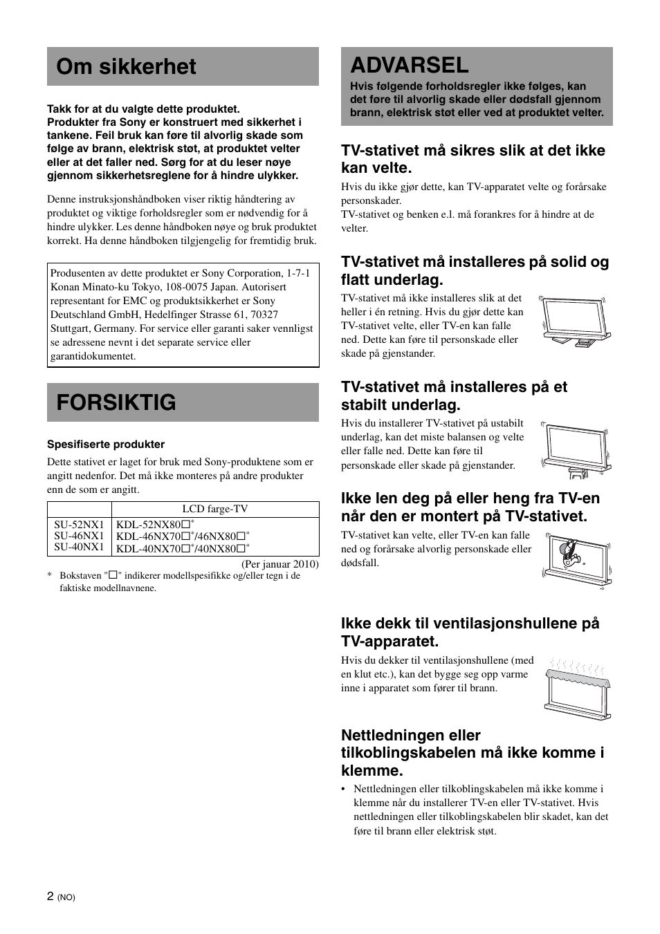 Om sikkerhet, Forsiktig, Advarsel | Tv-stativet må sikres slik at det ikke kan velte, Tv-stativet må installeres på et stabilt underlag, Ikke dekk til ventilasjonshullene på tv-apparatet | Sony SU-46NX1 User Manual | Page 98 / 220