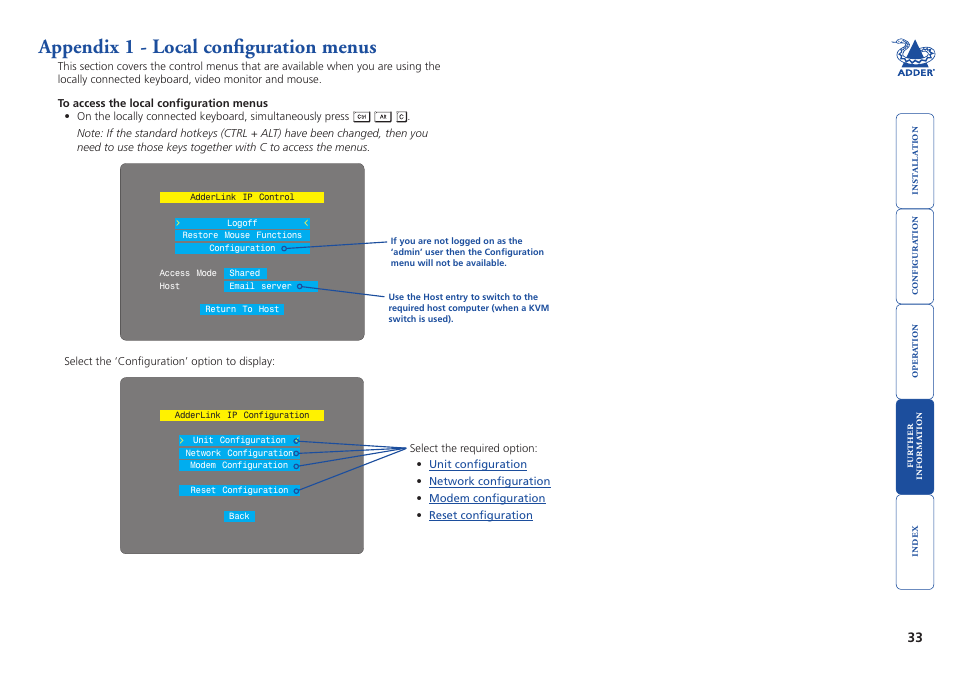 Appendix 1 - local configuration menus, Access the unit, network and serial, Configuration screens separately | Local configuration menus | Adder Technology AdderLink IP User Manual | Page 34 / 64