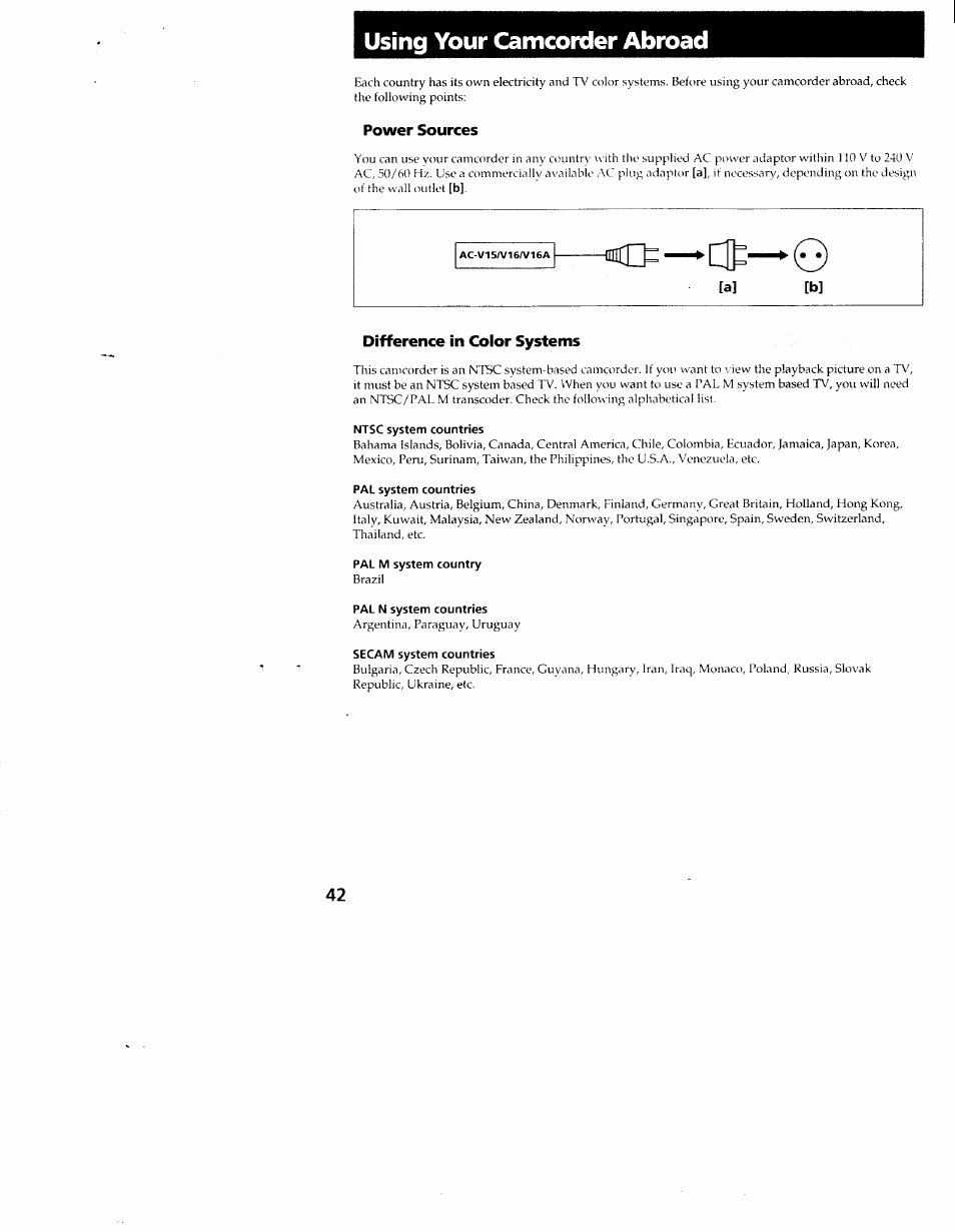 Power sources, Difference in color systems, Ntsc system countries | Pal system countries, Pal m system country, Pal n system countries, Secam system countries, Using your camcorder abroad | Sony CCD-TR54 User Manual | Page 42 / 56