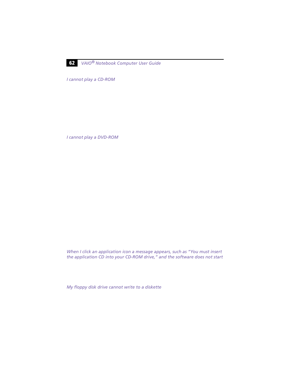 I cannot play a cd-rom, I cannot play a dvd-rom, My floppy disk drive cannot write to a diskette | Sony PCG-F450 User Manual | Page 72 / 100