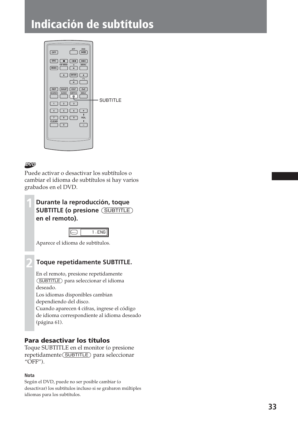 Indicación de subtítulos, Toque repetidamente subtitle, Para desactivar los títulos | Aparece el idioma de subtítulos, Nota | Sony XAV-C1 User Manual | Page 153 / 183