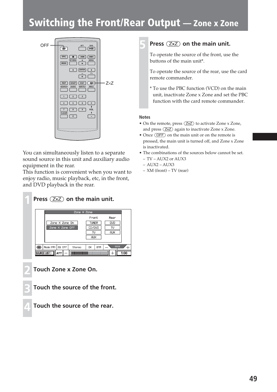 Switching the front/rear output — zone x zone, Switching the front/rear output, Zone x zone | Press (zxz) on the main unit, Touch zone x zone on, Touch the source of the front, Touch the source of the rear | Sony XAV-C1 User Manual | Page 49 / 183