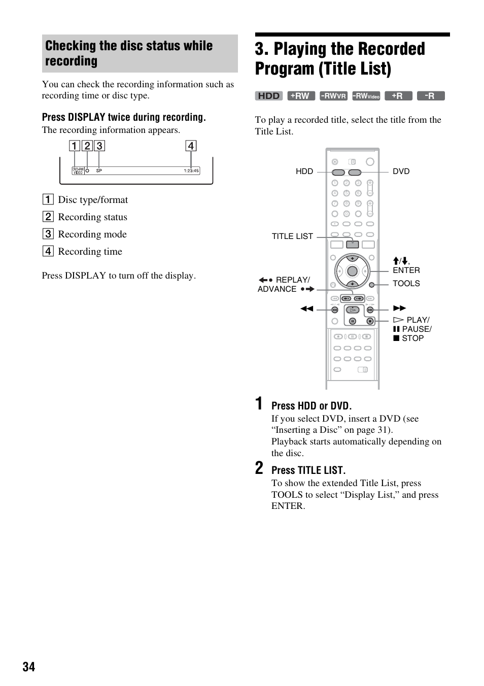 Checking the disc status while recording, Playing the recorded program (title list), Press display twice during recording | Press hdd or dvd, Press title list | Sony RDR-HX715 User Manual | Page 34 / 124