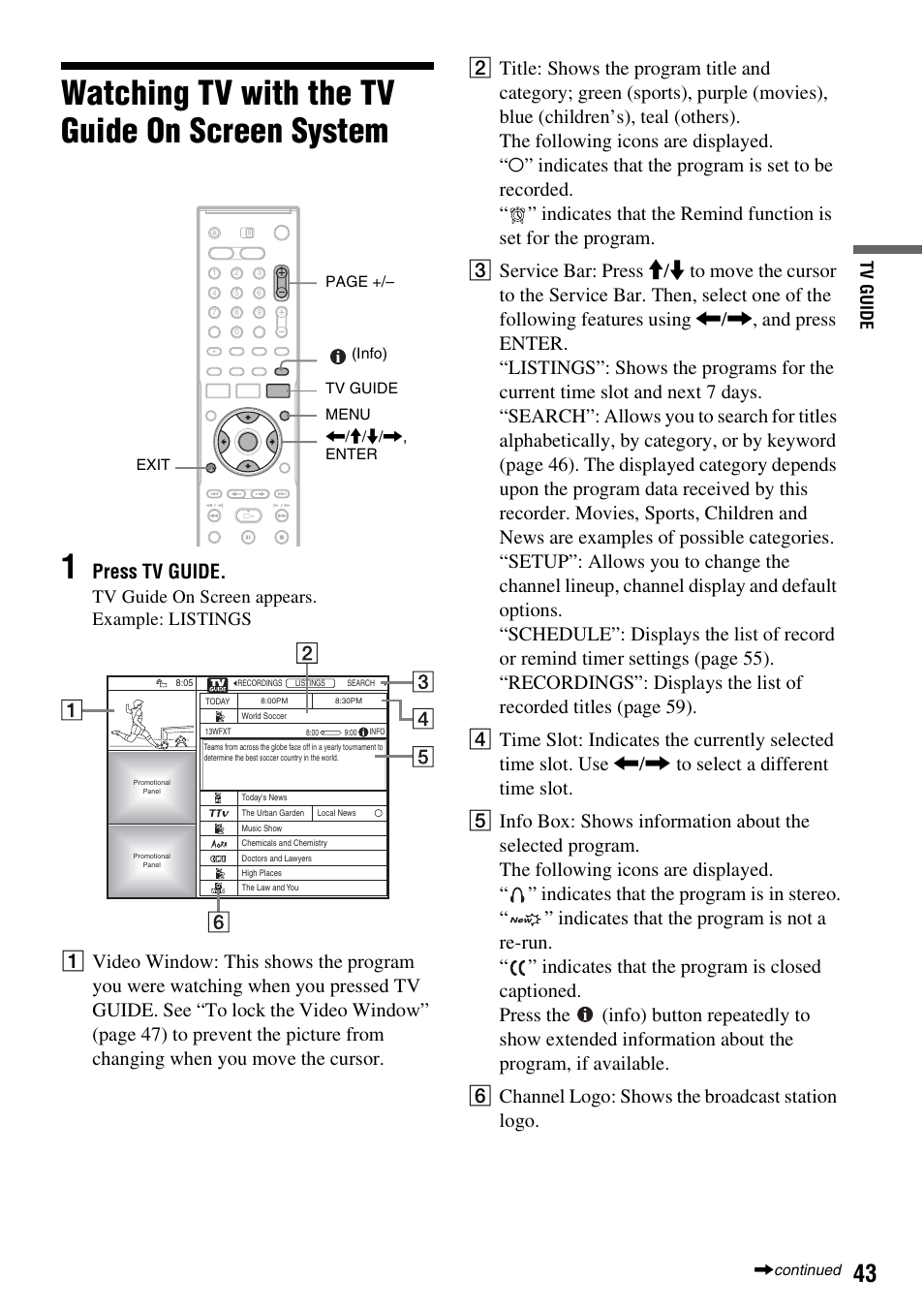 Watching tv with the tv guide on screen system, Watching tv with the tv guide on screen system 1, Press tv guide | Tv guide on screen appears. example: listings | Sony RDR-HX715 User Manual | Page 43 / 124