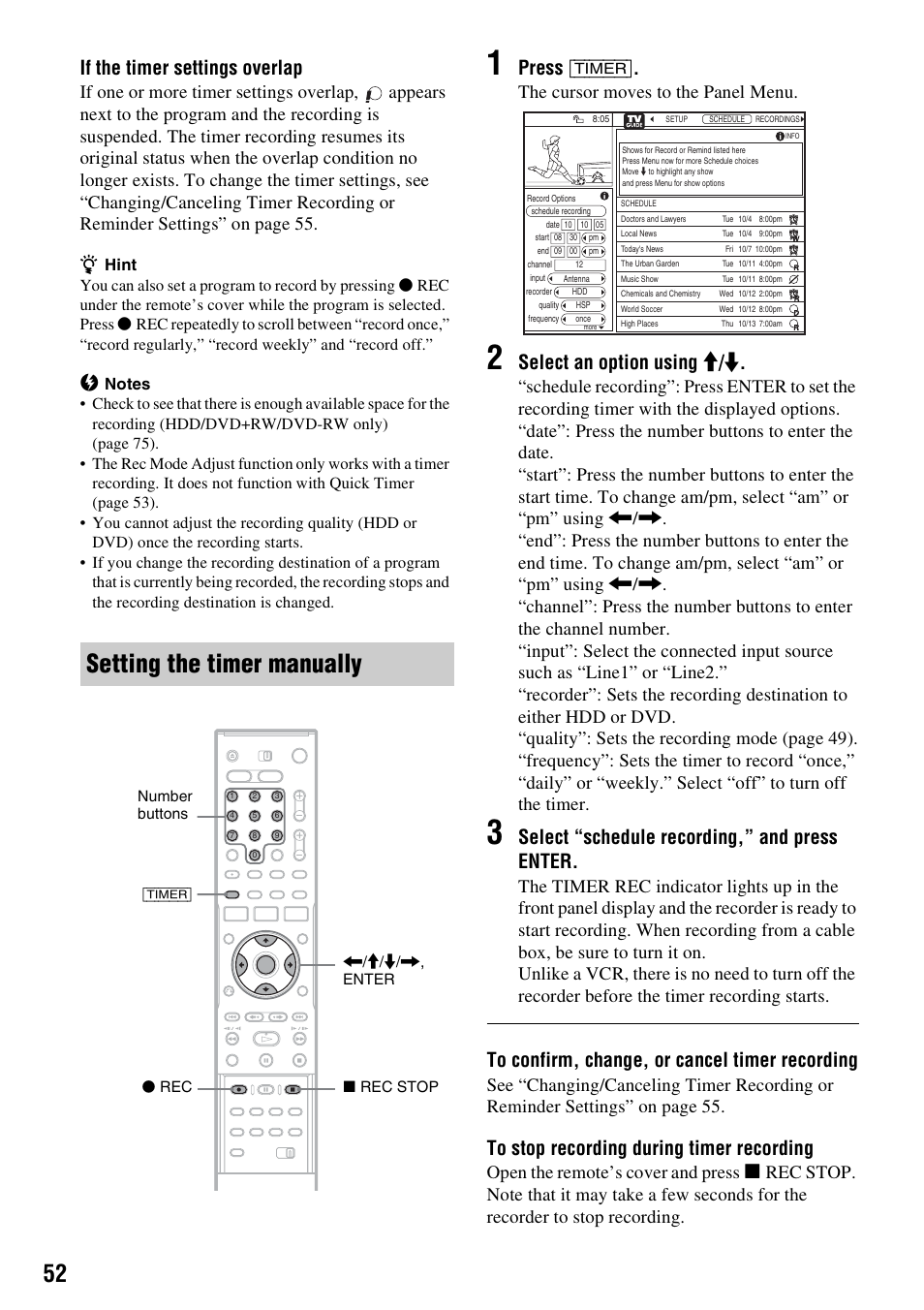 Setting the timer manually, If the timer settings overlap, Press [timer | Select an option using m / m, Select “schedule recording,” and press enter, The cursor moves to the panel menu, Open the remote’s cover and press | Sony RDR-HX715 User Manual | Page 52 / 124