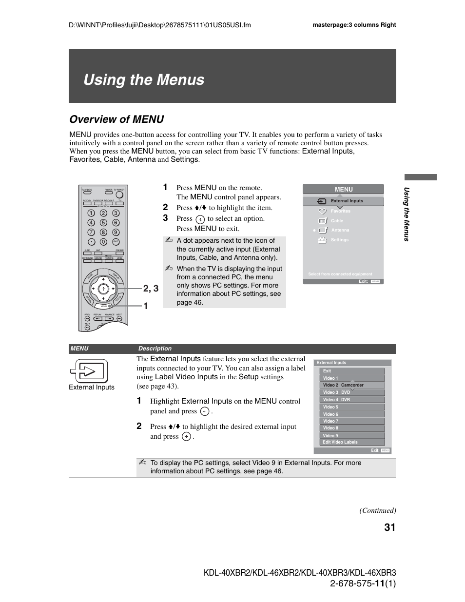 Using the menus, Overview of menu, Press v/v to highlight the item | Press to select an option. press menu to exit, Continued), Usin g the m e nus, External inputs | Sony KDL-40XBR3 User Manual | Page 31 / 56