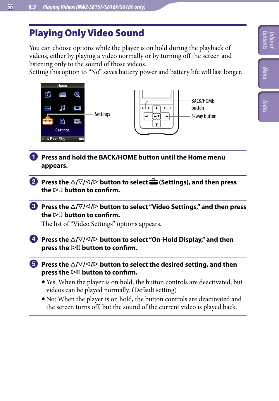 Playing only video sound, On-hold display | Sony NWZ-S616FSLV User Manual | Page 56 / 134