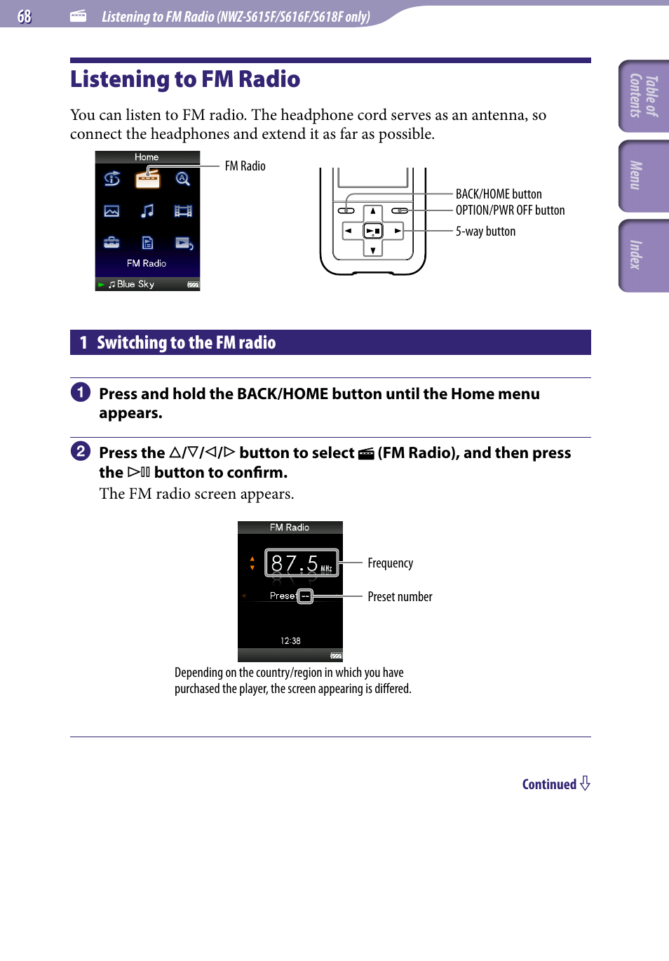 Listening to fm radio (nwz-s615f/s616f/s618f only), Listening to fm radio, 1 switching to the fm radio | Nwz-s615f/s616f/s618f only), Fm radio | Sony NWZ-S616FSLV User Manual | Page 68 / 134