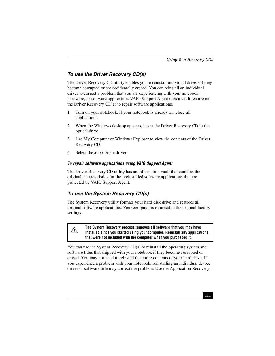 To use the driver recovery cd(s), To use the system recovery cd(s) | Sony PCG-GR390K User Manual | Page 111 / 217