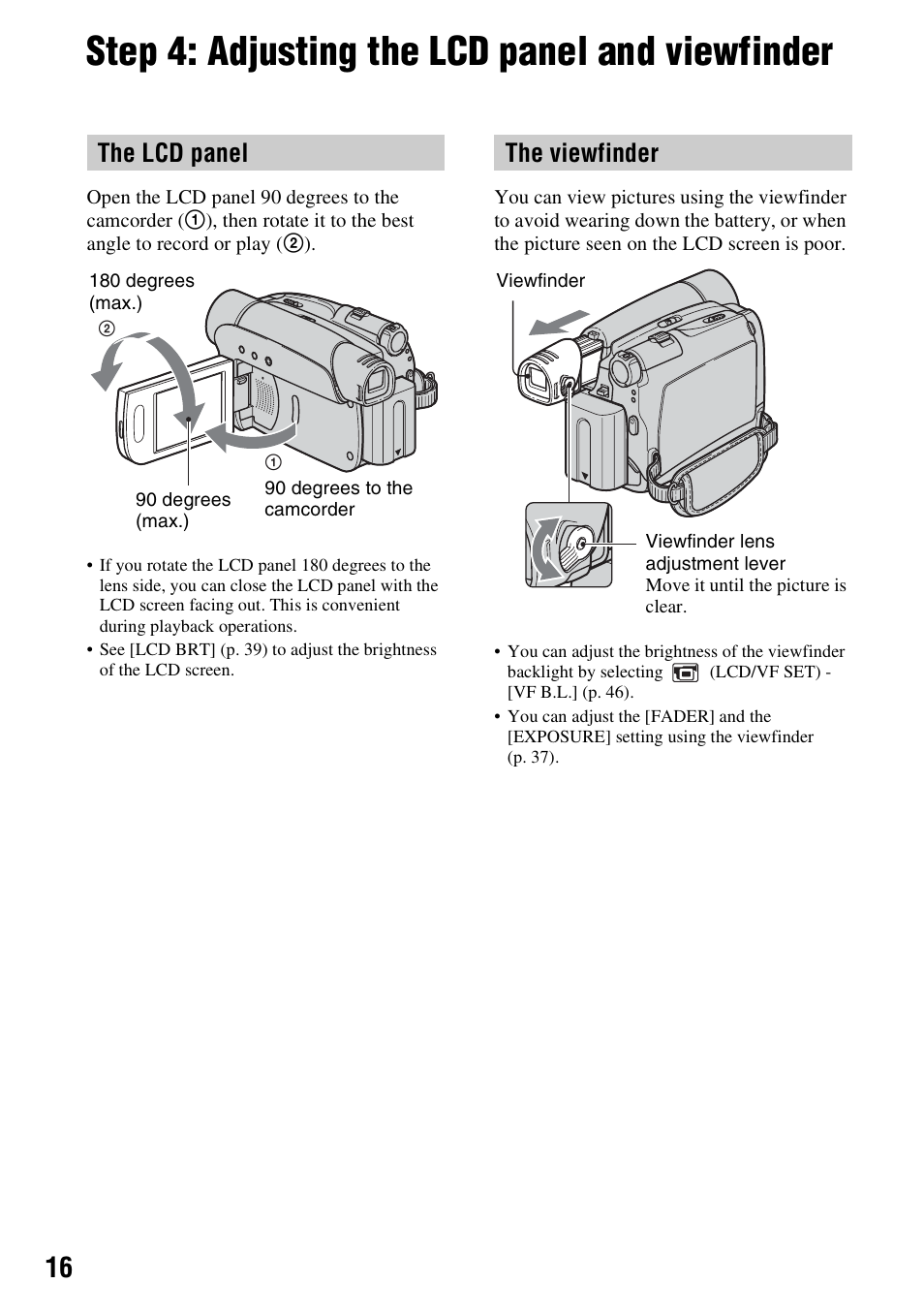 Step 4: adjusting the lcd panel and viewfinder, The lcd panel, The viewfinder | Sony DCR-HC28 User Manual | Page 16 / 92