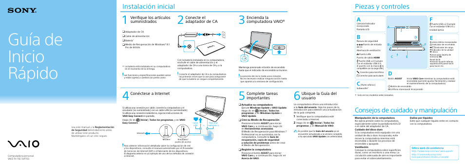 Guía de inicio rápido, Instalación inicial, Piezas y controles | Consejos de cuidado y manipulación, Verifique los artículos suministrados, Conecte el adaptador de ca, Encienda la computadora vaio, Conéctese a internet, Ubique la guía del usuario, Complete tareas importantes | Sony SVF1532AGXB User Manual | Page 2 / 2