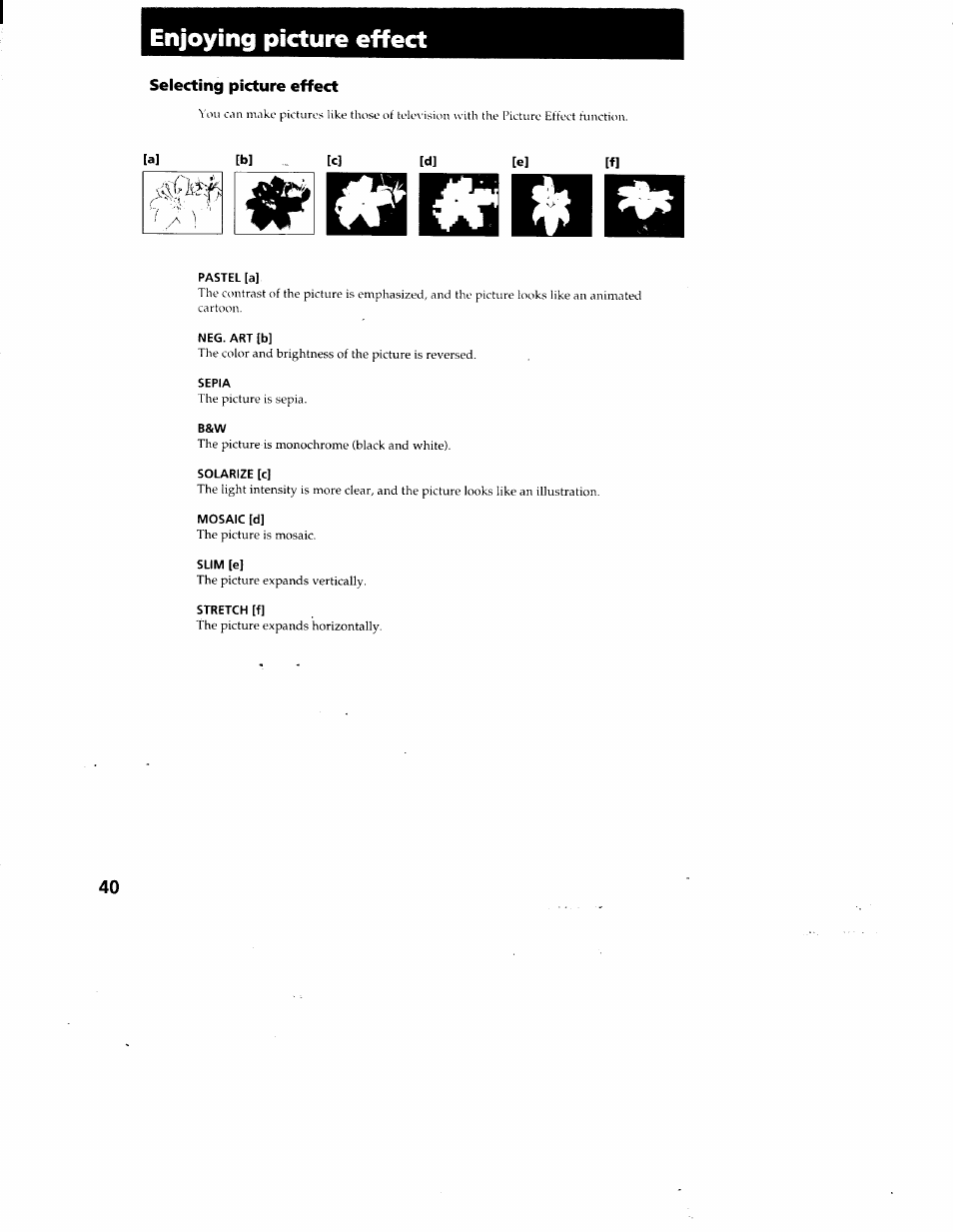Enjoying picture effect, Selecting picture effect, Pastel [a | Neg. art [b, Sepia, Solarize [c, Mosaic [d, Slim [e, Stretch [f, Fn|o\'ing picture eftect | Sony CCD-TR87 User Manual | Page 38 / 77