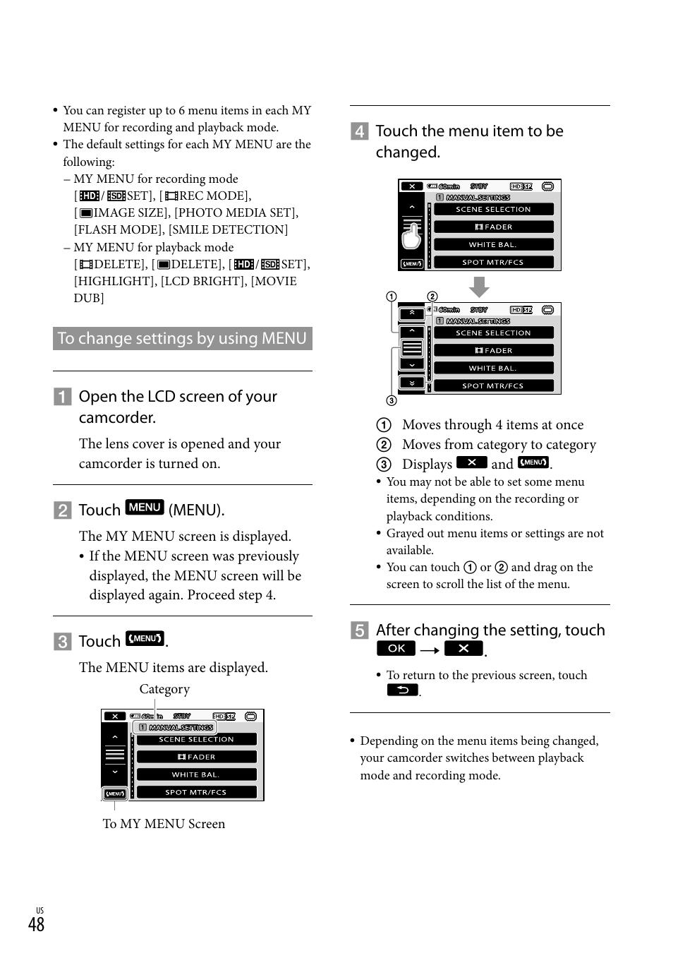 Open the lcd screen of your camcorder, Touch (menu), Touch | Touch the menu item to be changed, After changing the setting, touch | Sony HDR-TG5V User Manual | Page 48 / 135