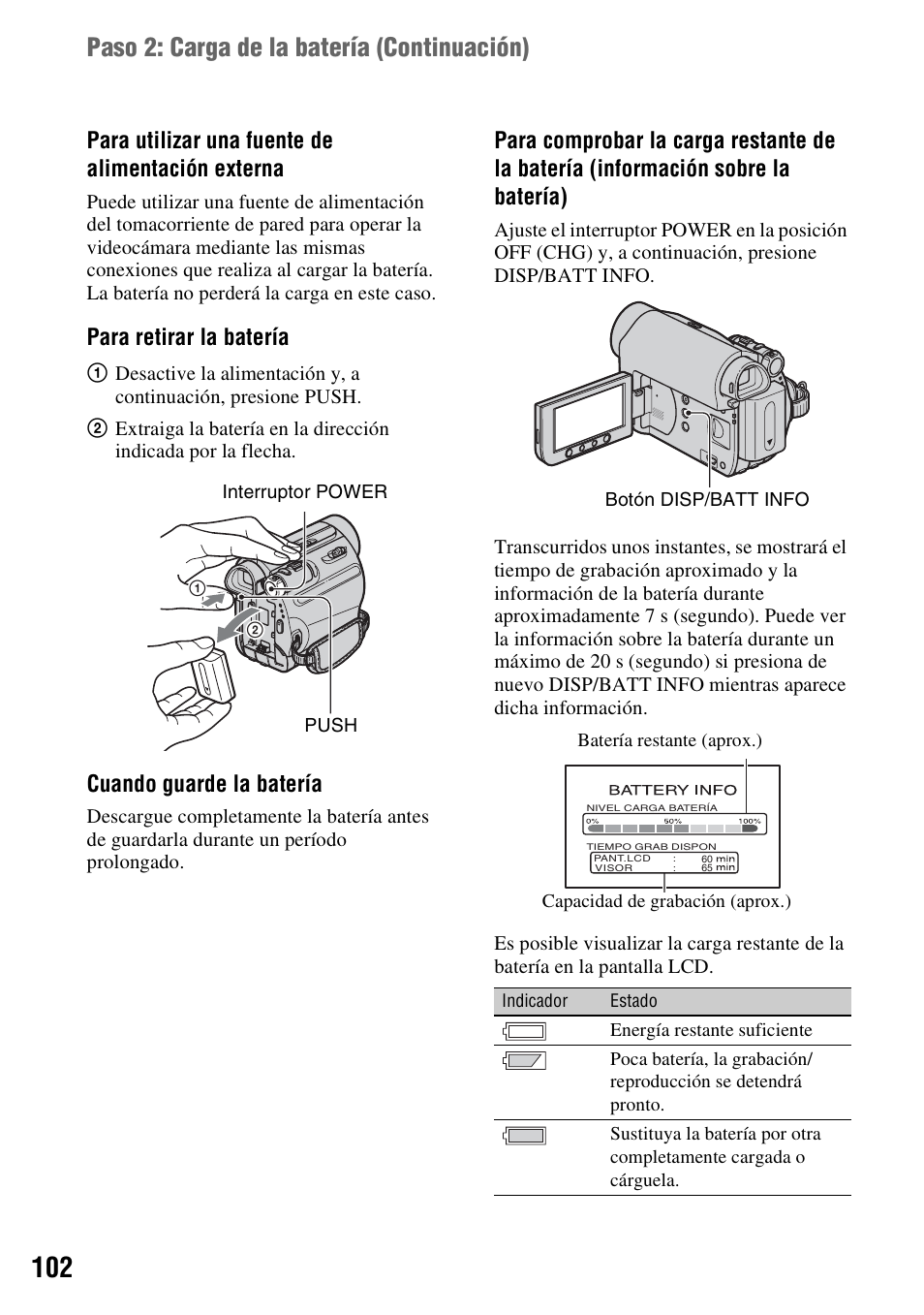 Paso 2: carga de la batería (continuación), Para utilizar una fuente de alimentación externa, Para retirar la batería | Cuando guarde la batería | Sony DCR-HC62 User Manual | Page 102 / 116