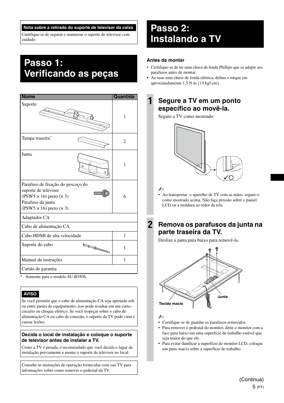 Passo 1: verificando as peças, Passo 2: instalando a tv, Passo 2: instalando a tv 1 | Segure a tv em um ponto específico ao movê-la | Sony SU-B550S User Manual | Page 43 / 51