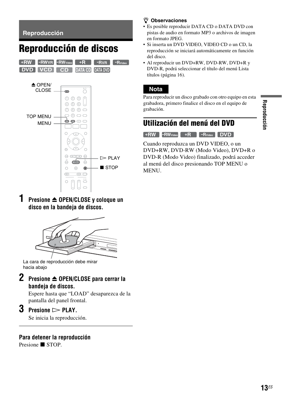 Reproducción, Reproducción de discos, Reproducción de discos 1 | Utilización del menú del dvd, Presione h play, Para detener la reproducción, Nota, Se inicia la reproducción, Presione x stop | Sony RDR-GX255 User Manual | Page 119 / 128