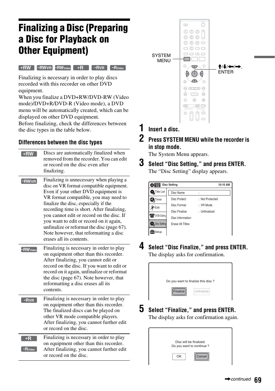 Differences between the disc types, Insert a disc, Select “disc setting,” and press enter | Select “disc finalize,” and press enter, Select “finalize,” and press enter, The system menu appears, The “disc setting” display appears, The display asks for confirmation, The display asks for confirmation again | Sony RDR-GX255 User Manual | Page 69 / 128