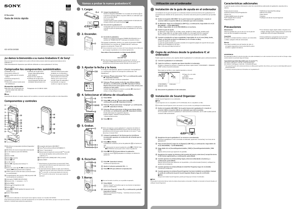 Compruebe los componentes suministrados, Componentes y controles, Instalación de sound organizer | Precauciones 1. cargar, Encender, Ajustar la fecha y la hora, Seleccionar el idioma de visualización, Grabar, Escuchar, Borrar | Sony ICD-SX733 User Manual | Page 2 / 2