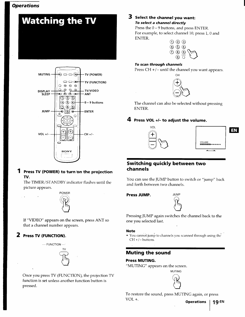 Watching the tv, 1 press tv (power) to turn ion the projection tv, 2 press tv (function) | 3 select the channel you want, 4 press vol +/- to adjust the volume, Switching quickly between two channels, Press jump, Note, Muting the sound, Press muting | Sony KP-61S65 User Manual | Page 19 / 82