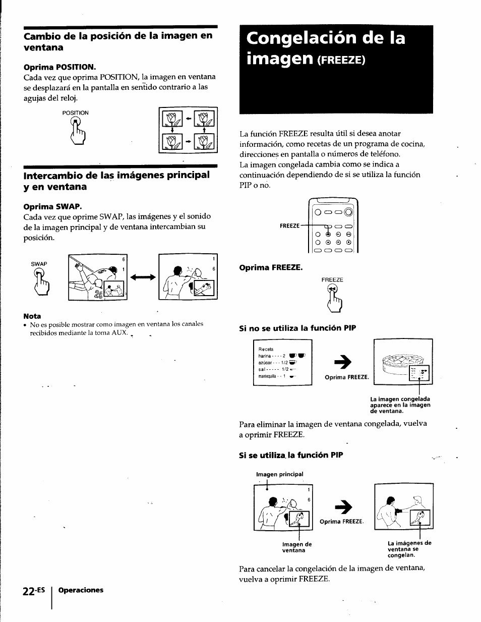 Cambio de la posición de la imagen en ventana, Oprima position, Intercambio de las imágenes principal y en ventana | Oprima swap, Congelación de la imagen (freeze), Oprima freeze, Si no se utiliza la función pip, Si se utiliza, la función pip, Congelación de la imagen, Freeze | Sony KP-61S65 User Manual | Page 63 / 82