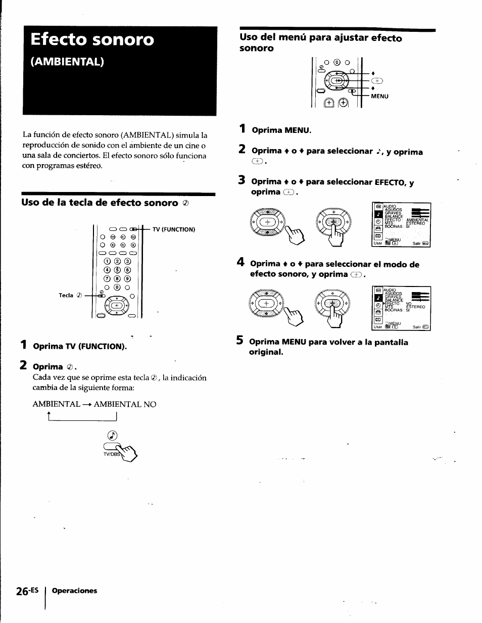 Efecto sonoro, Uso del menú para ajustar efecto sonoro, Uso de la tecla de efecto sonoro | 1 oprima tv (function), 2 oprima, 1 oprima menu, 2 oprima ♦ o -f para seieccionar j', y oprima, 3 oprima 4 0« para seieccionar efecto, y oprima gd, 5 oprima menu para volver a la pantalla original, T_________ i | Sony KP-61S65 User Manual | Page 67 / 82