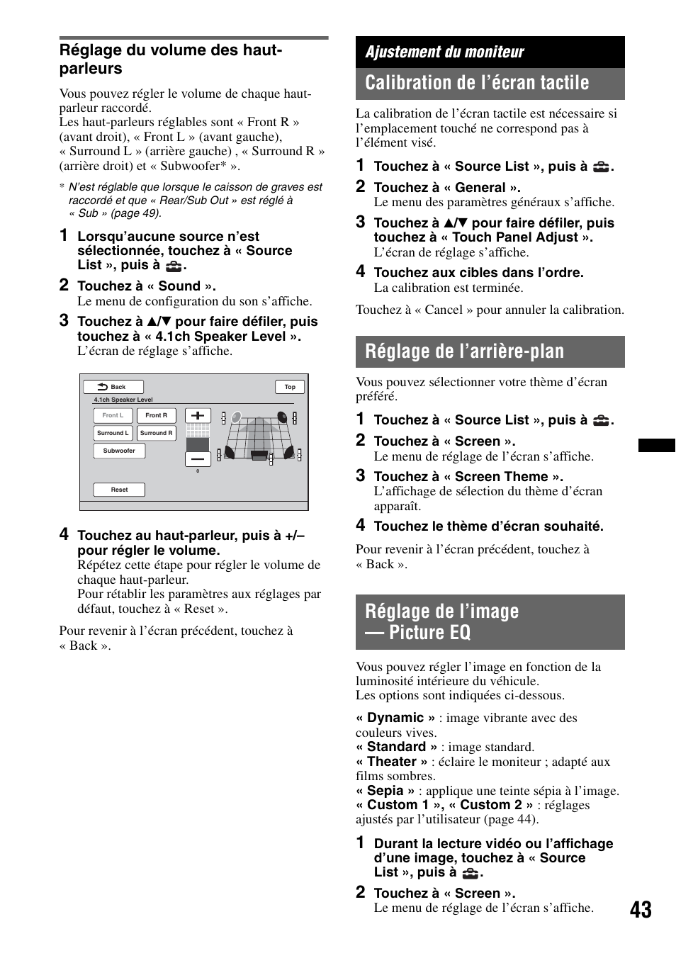 Réglage du volume des haut- parleurs, Ajustement du moniteur, Calibration de l’écran tactile | Réglage de l’arrière-plan, Réglage de l’image - picture eq, Réglage du volume des haut-parleurs, Réglage de l’image — picture eq | Sony XAV-63 User Manual | Page 107 / 200