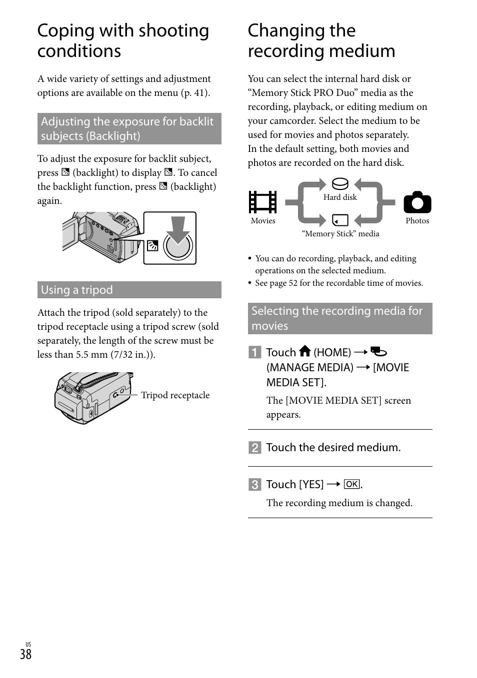 Coping with shooting conditions, Changing the recording medium | Sony DCR-SR67 User Manual | Page 38 / 116