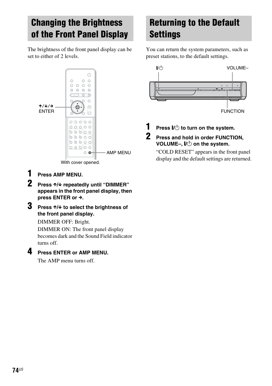 Changing the brightness of the front panel display, Returning to the default settings, Changing the brightness of the front | Panel display | Sony DAV-X1 User Manual | Page 74 / 99