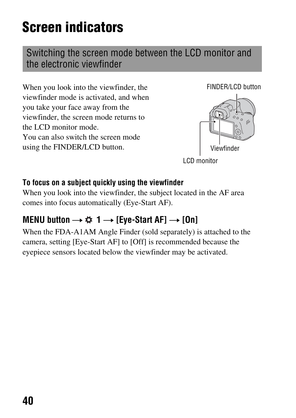 Before your operation, Screen indicators, Switching the screen mode between the lcd monitor | And the electronic viewfinder, Eyepiece sensors (40), N (40 | Sony SLT-A35 User Manual | Page 40 / 202