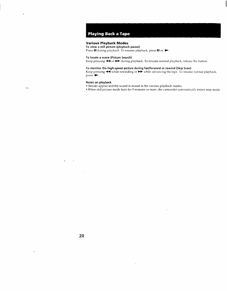 Various playback modes, To view a still picture (playback pause), To locate a scene (picture search) | Notes on playback, Playing back a tape | Sony CCD-TR714 User Manual | Page 20 / 56