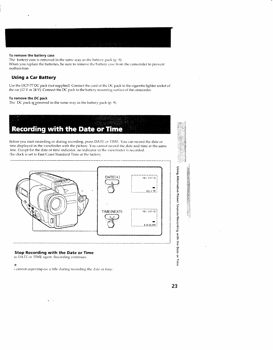 To remove the battery case, Using a car battery, To remove the dc pack | Recording with the date or time, Stop recording with the date or time | Sony CCD-TR714 User Manual | Page 23 / 56
