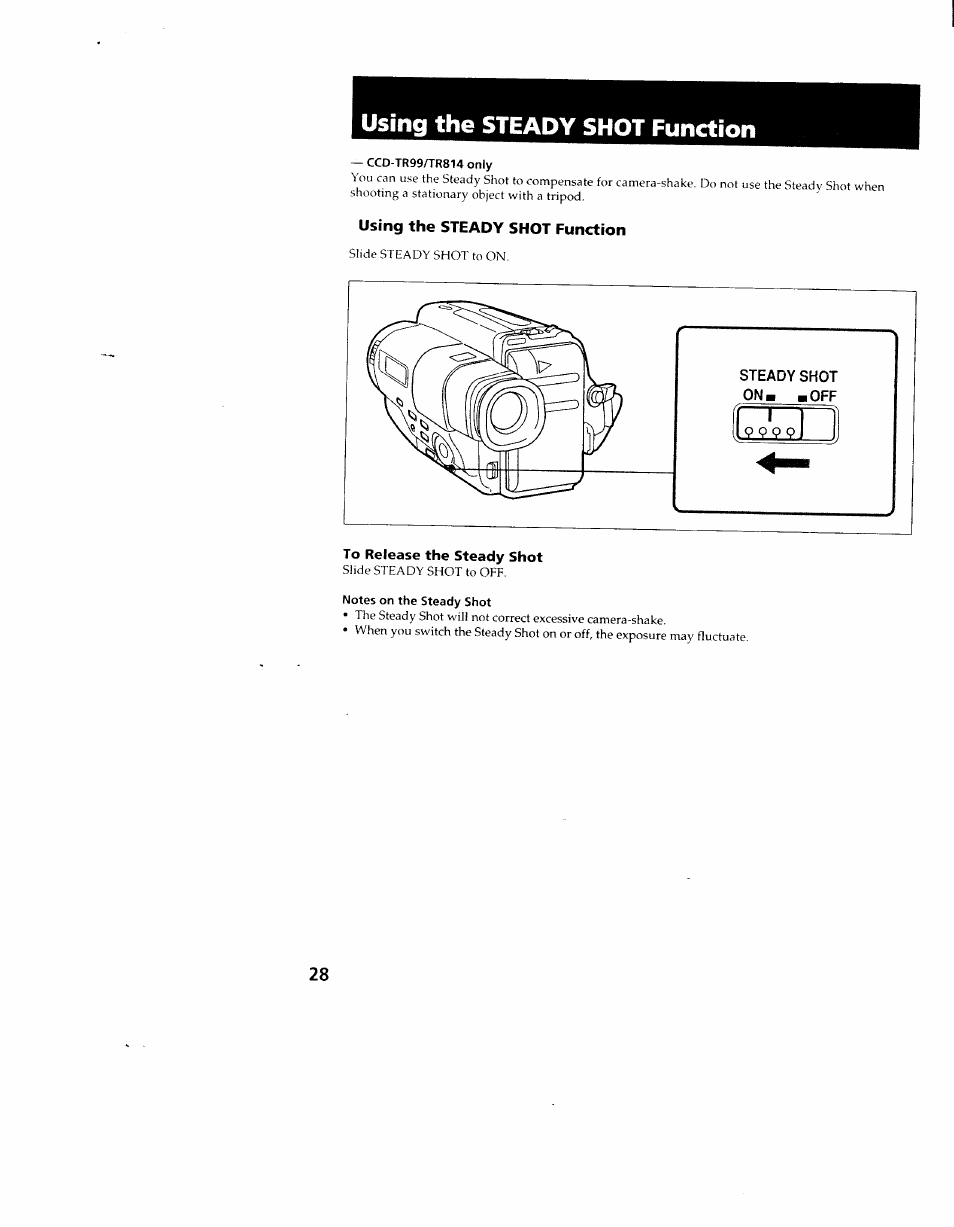 Using the steady shot function, Ccd-tr99/tr814 only, To release the steady shot | Notes on the steady shot | Sony CCD-TR714 User Manual | Page 28 / 56